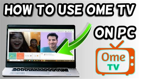 ome v|How To Use Ome TV (Full Guide)